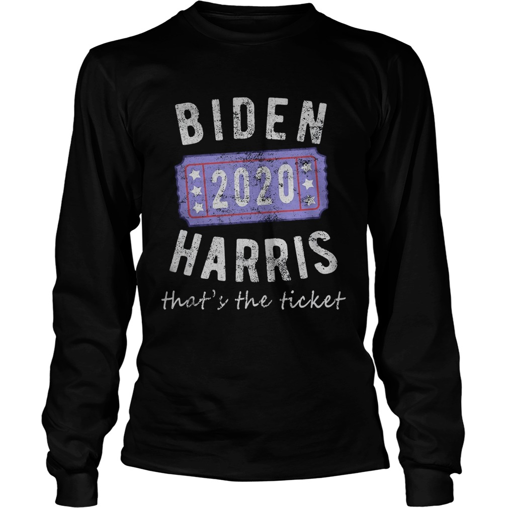 Biden 2020 harris thats the ticket  Long Sleeve