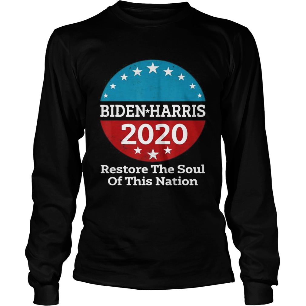 Biden Harris 2020 Vintage Restore The Soul Of This Nation  Long Sleeve