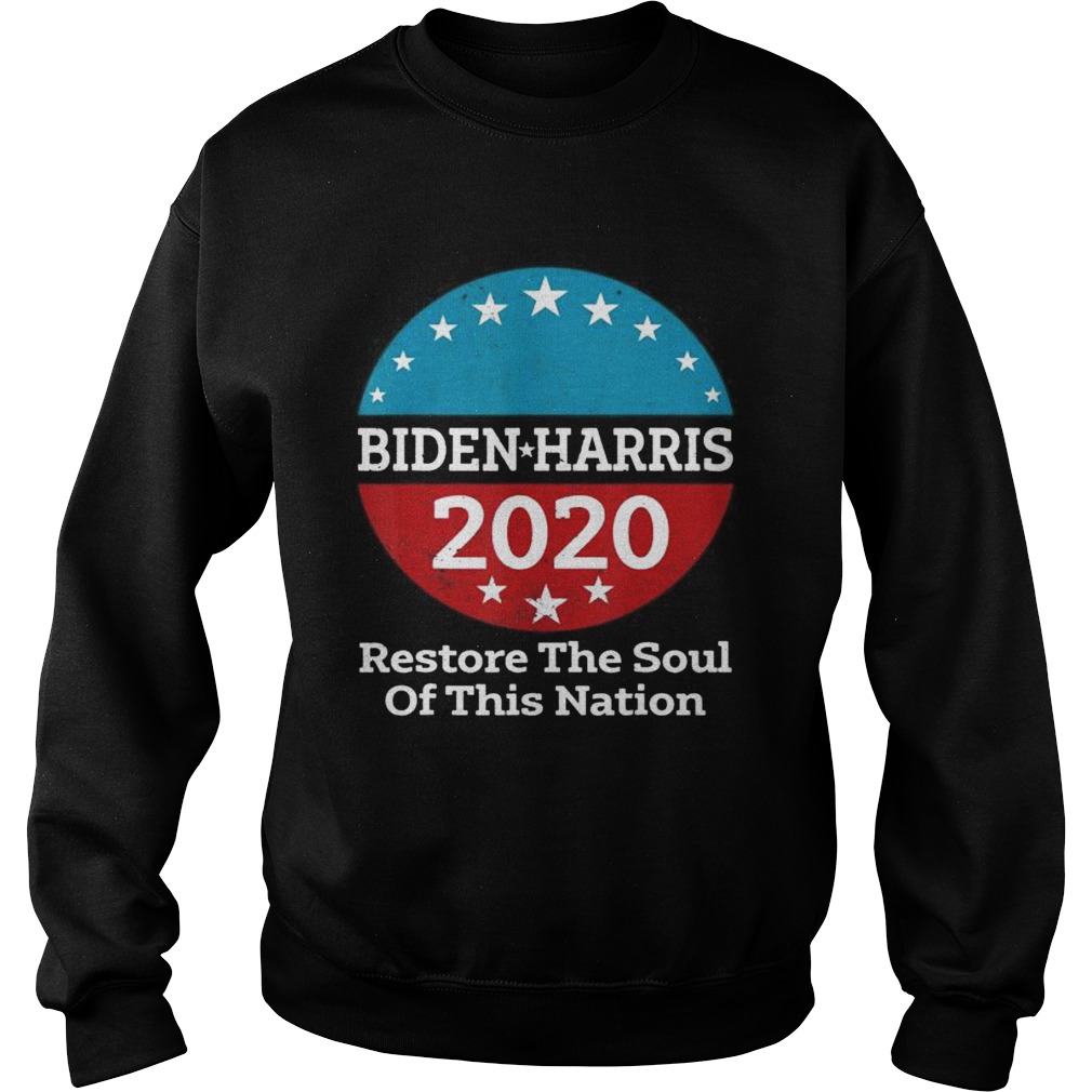 Biden Harris 2020 Vintage Restore The Soul Of This Nation  Sweatshirt