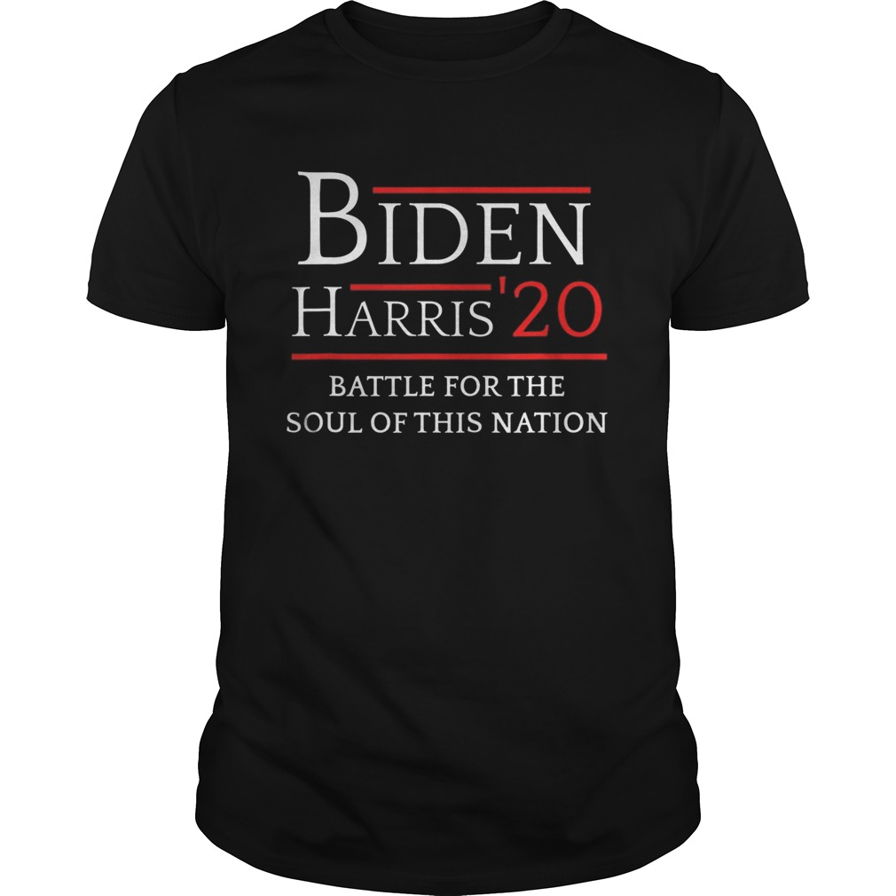 Biden Harris Battle For The Soul Of This Nation Vote 2020  Unisex