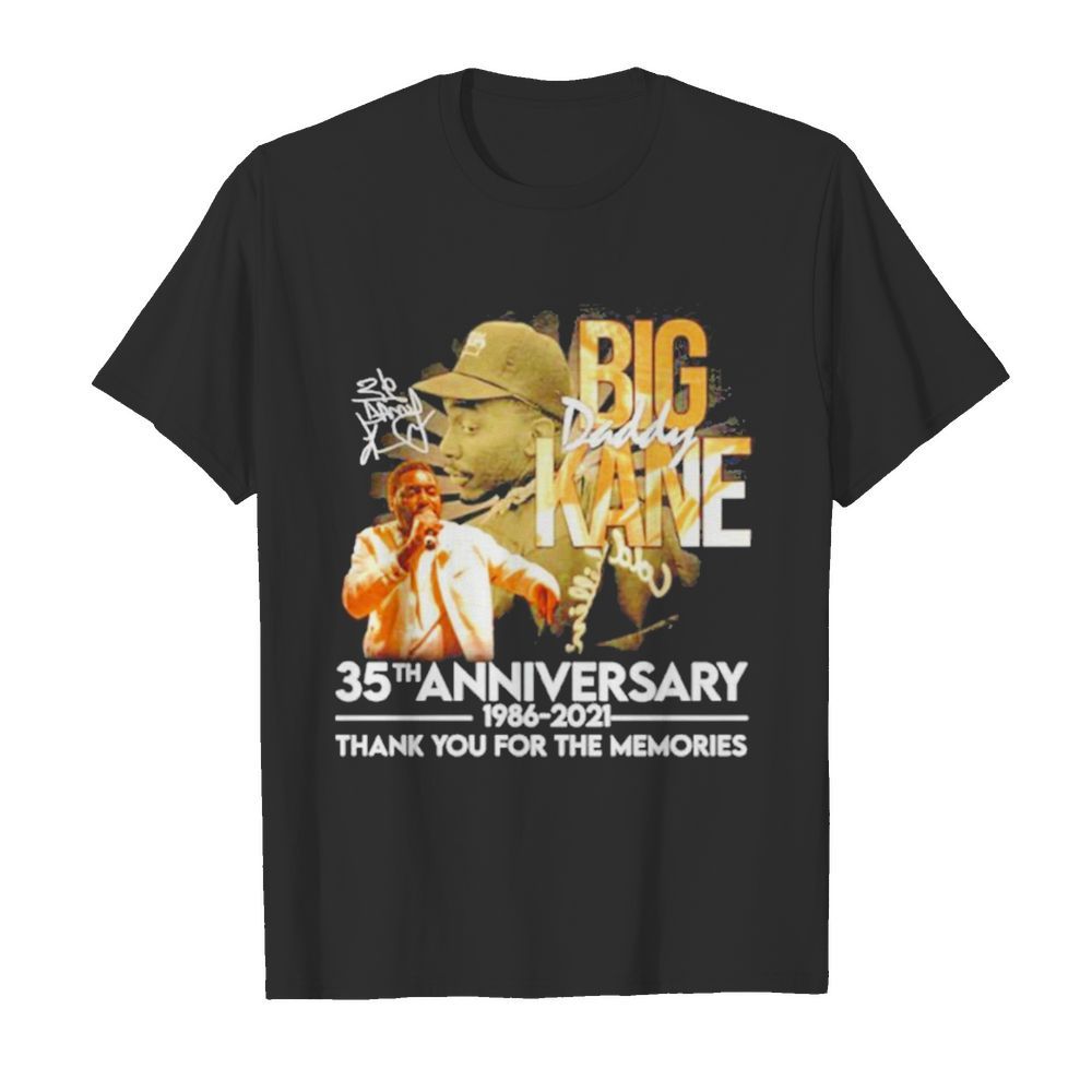 Big Daddy Kane rapper 35th Anniversary 1986-2021 signature thank you for the memories shirt