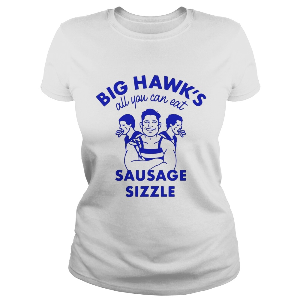 Big Hawks All You Can Eat Sausage Sizzle  Classic Ladies