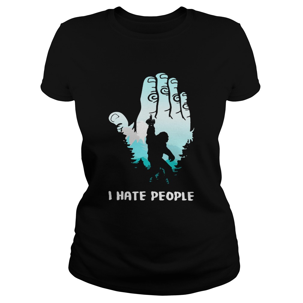 Bigfoot Hand I Hate People  Classic Ladies