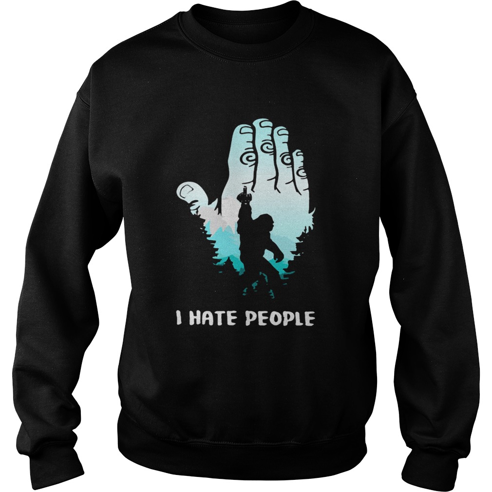 Bigfoot Hand I Hate People  Sweatshirt