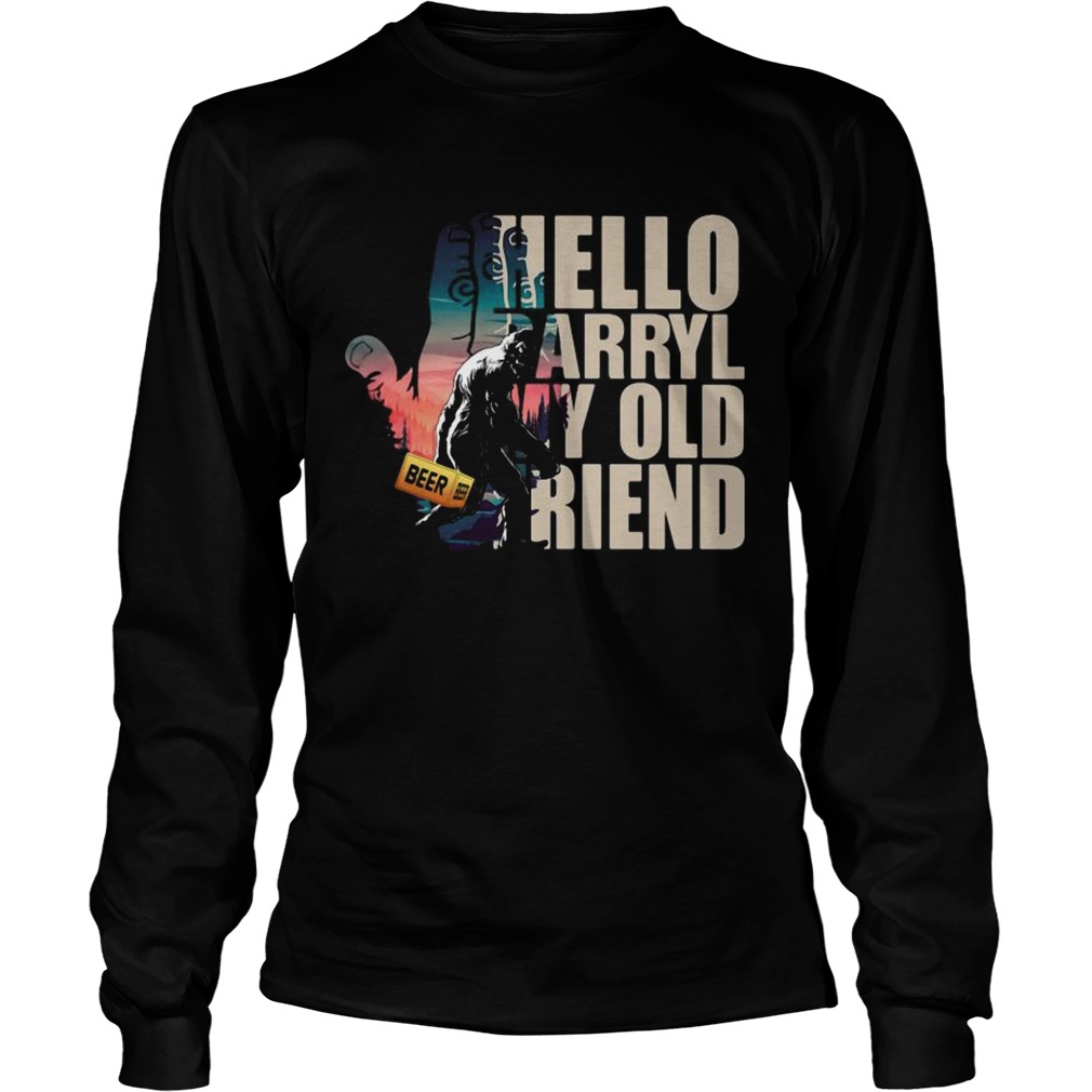 Bigfoot Hello Darryl My Old Friend  Long Sleeve