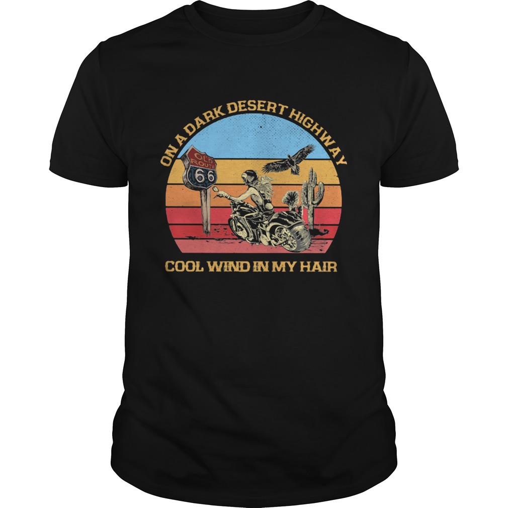 Biker Girl On a dark desert highway cool wind in my hair Vintage retro shirt