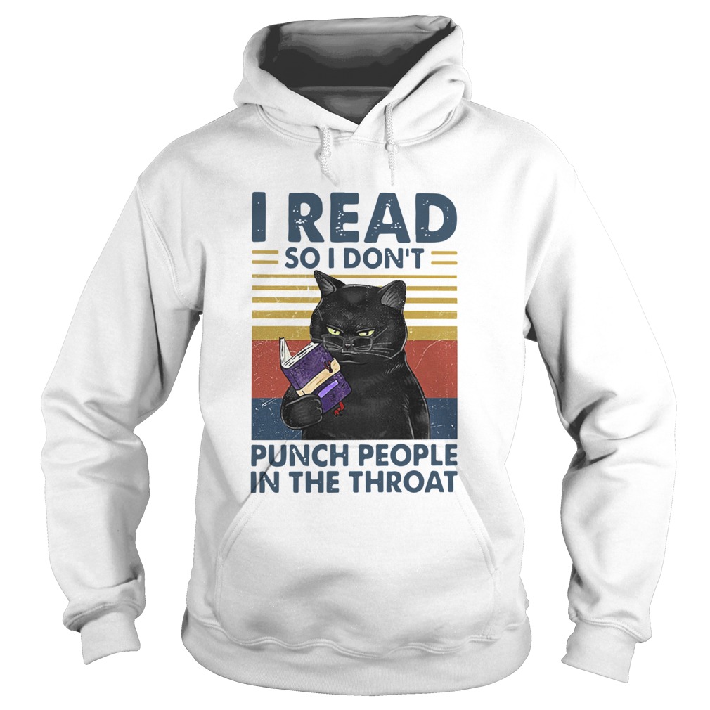 Black Cat I Read So I Dont Punch People In The Throat Vintage  Hoodie