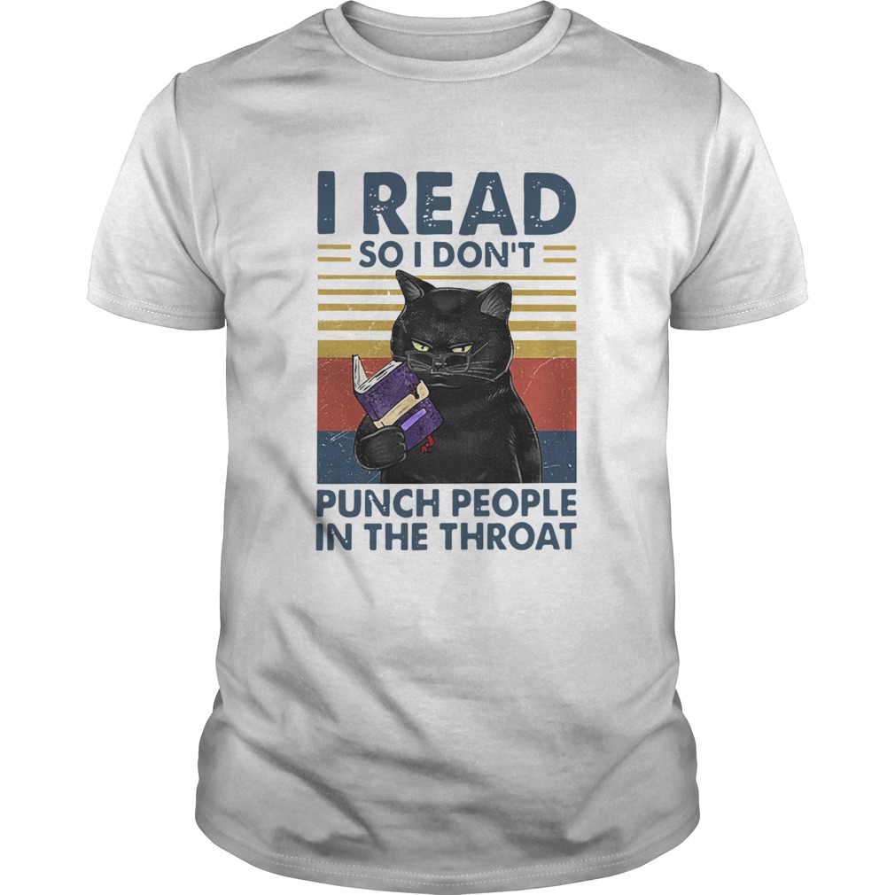 Black Cat I Read So I Dont Punch People In The Throat Vintage  Unisex