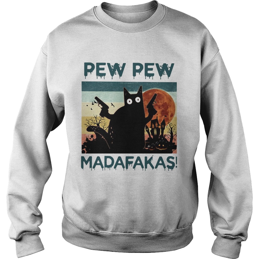 Black Cat Pew Pew Madafakas Halloween  Sweatshirt