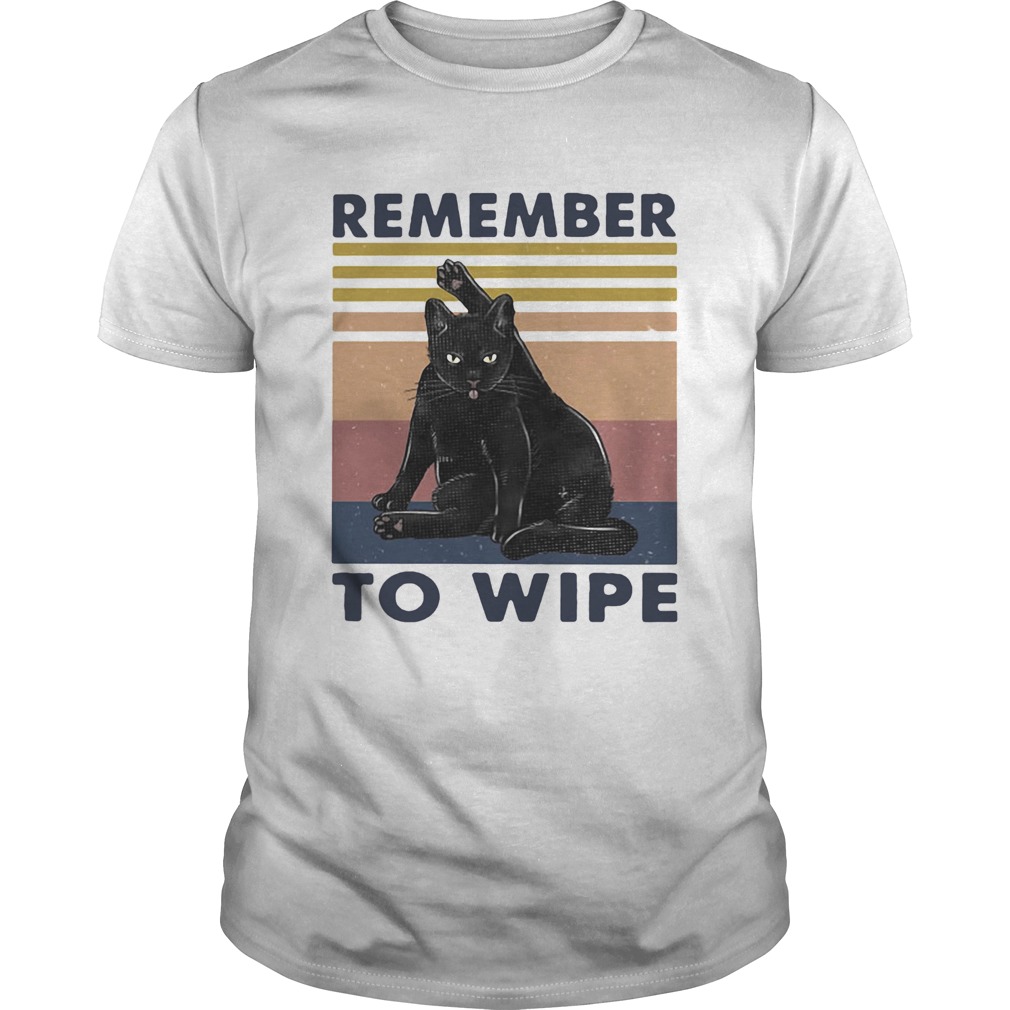 Black Cat Remember To Wipe Vintage Retro shirt