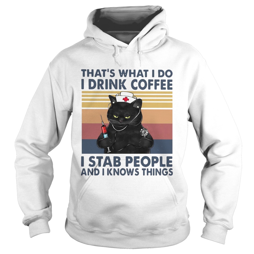 Black Cat What I Do I Drink Coffee I Stab People And I Knows Things Vintage  Hoodie