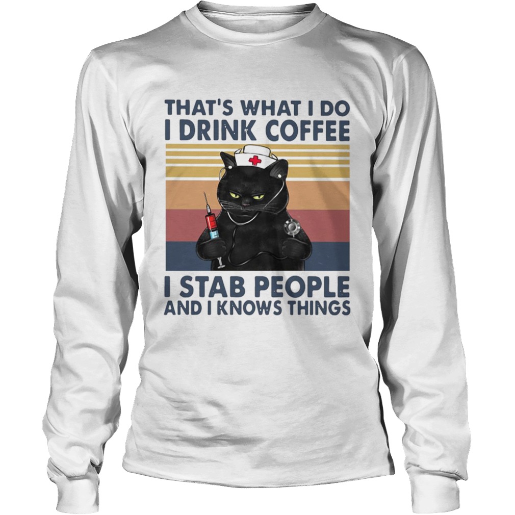 Black Cat What I Do I Drink Coffee I Stab People And I Knows Things Vintage  Long Sleeve