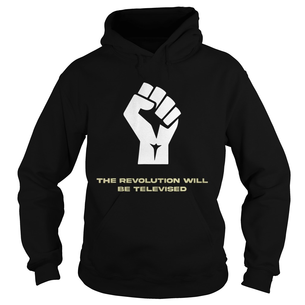 Black Lives Matter The Revolution will be televised  Hoodie