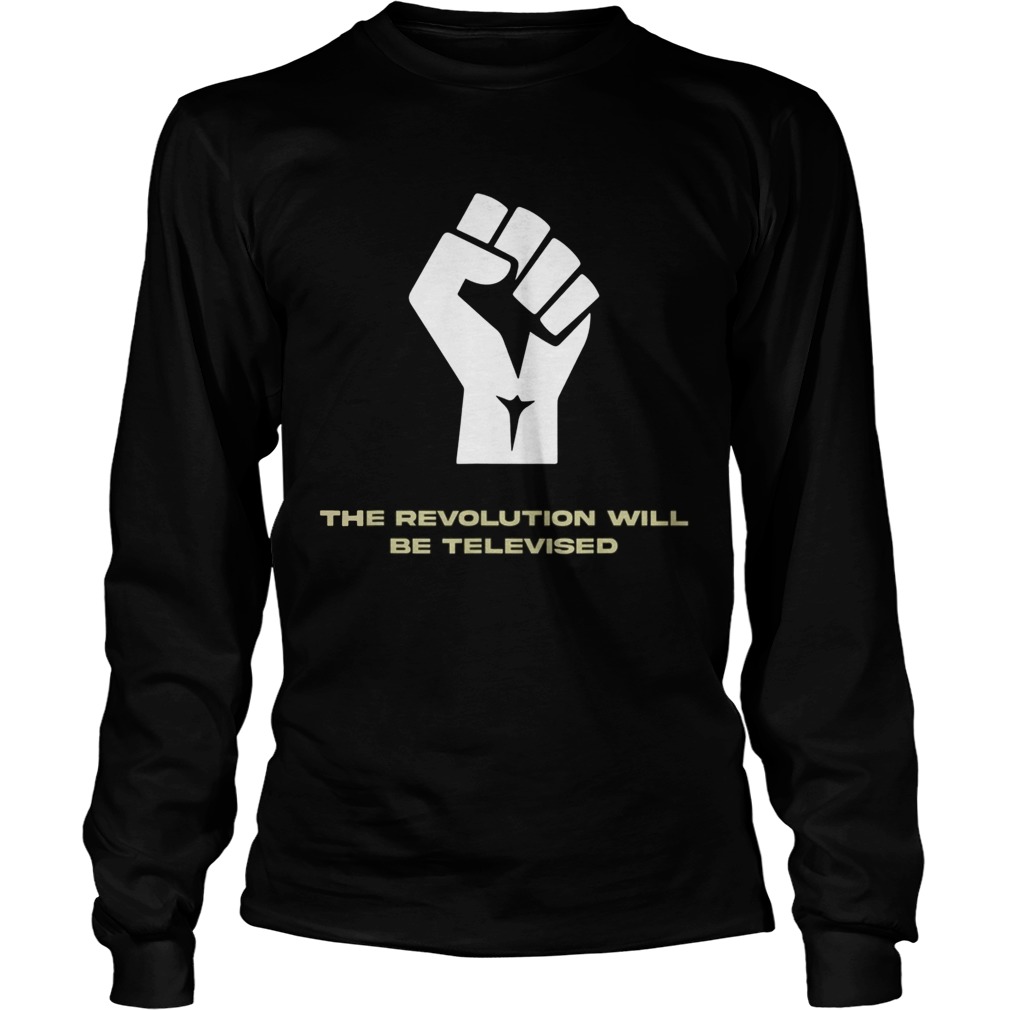 Black Lives Matter The Revolution will be televised  Long Sleeve