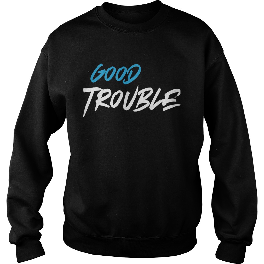 Black good trouble  Sweatshirt