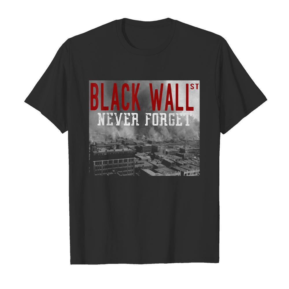 Black wall never forget s Tank topBlack wall never forget shirt