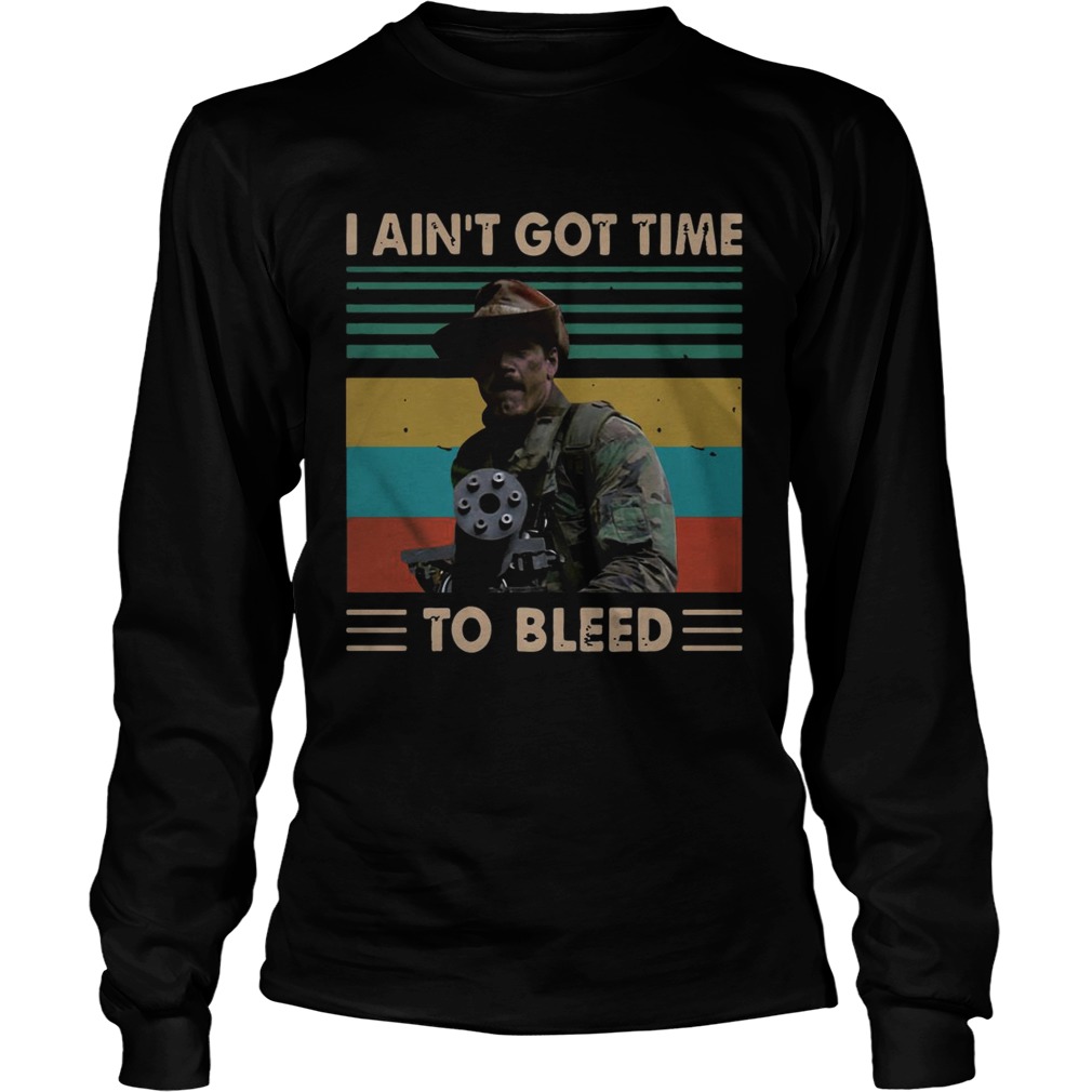 Blain Predator I Aint Got Time To Bleed Vintage  Long Sleeve