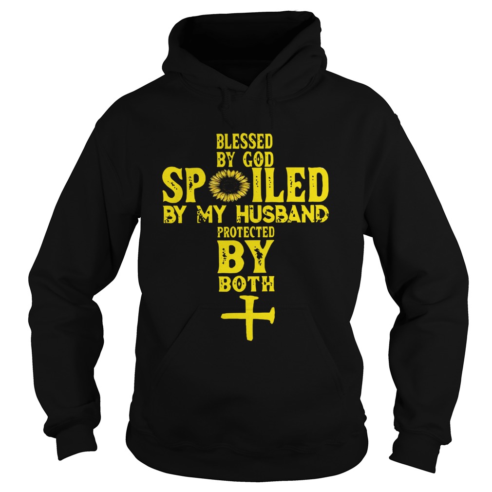 Blessed By God Spoiled By My Husband Protected By Both  Hoodie