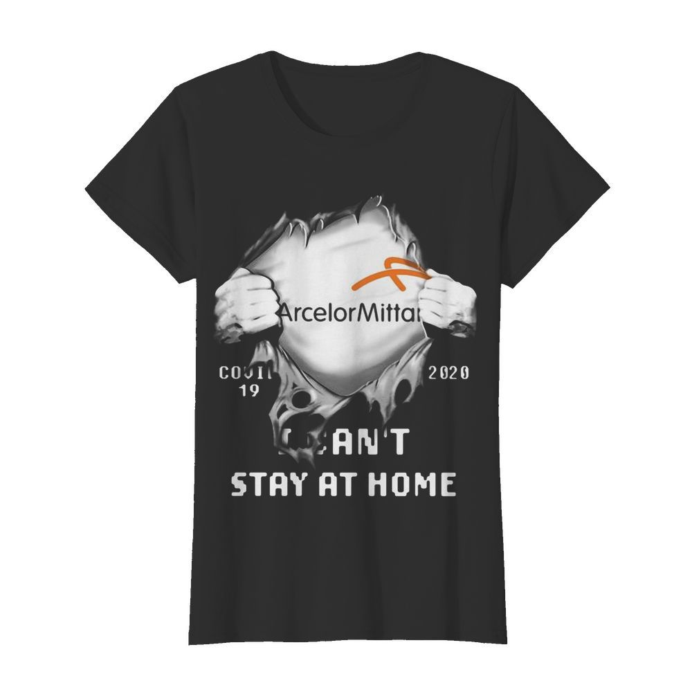 Blood insides arcelormittal covid-19 2020 i can’t stay at home  Classic Women's T-shirt