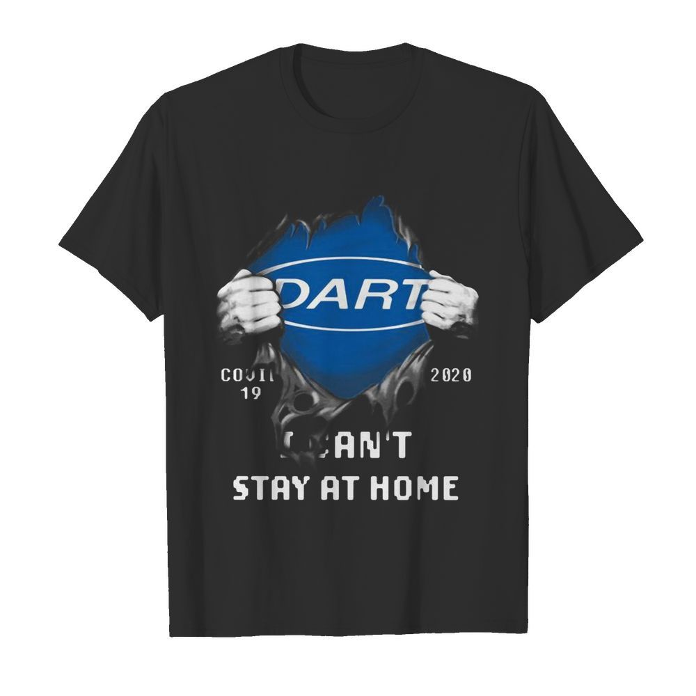 Blood insides dart covid-19 2020 i can’t stay at home shirt