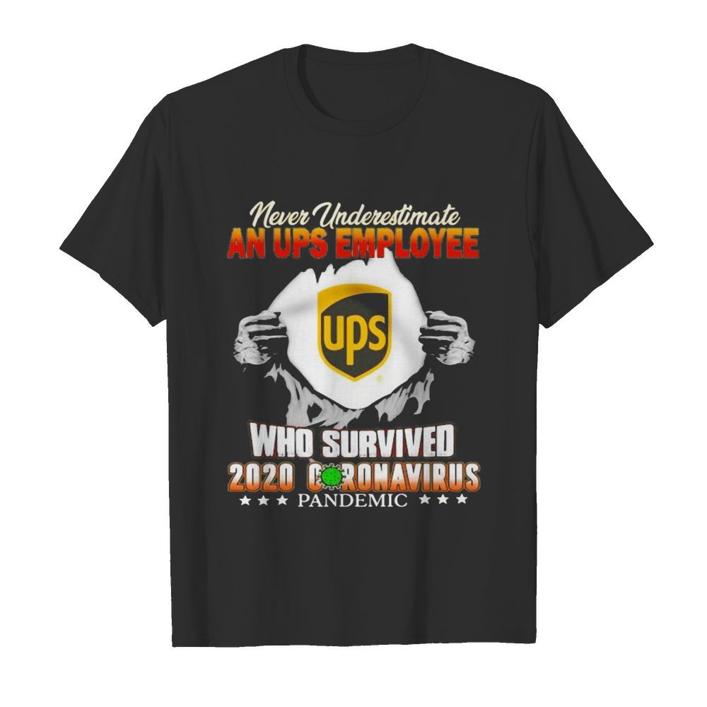 Blood insides never underestimate a ups employee who survived 2020 coronavirus pandemic shirt