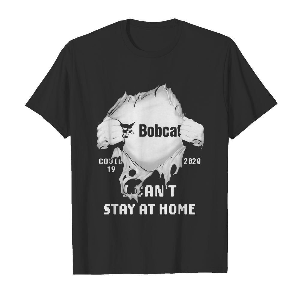 Bobcat I can’t stay at home Covid-19 2020 superman shirt