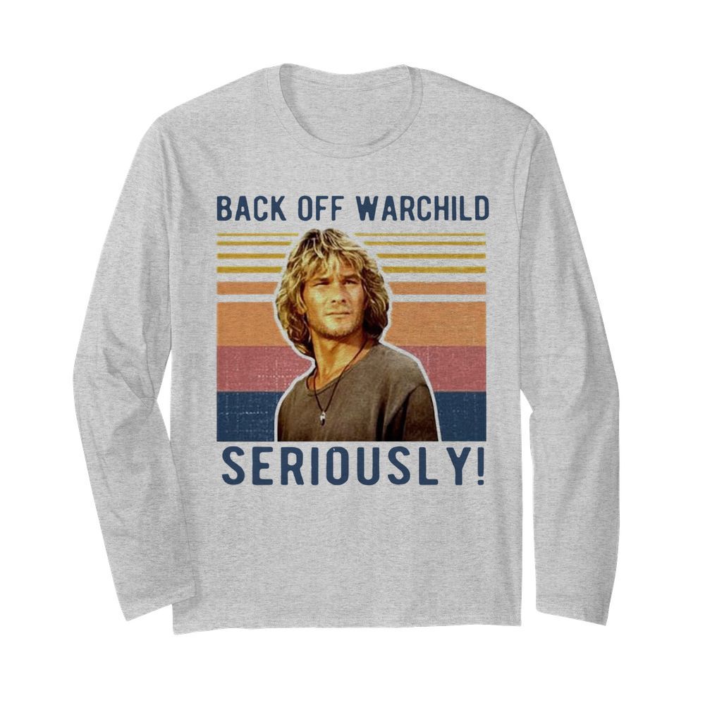 Bodhi Back Off Warchild Seriously Vintage  Long Sleeved T-shirt 