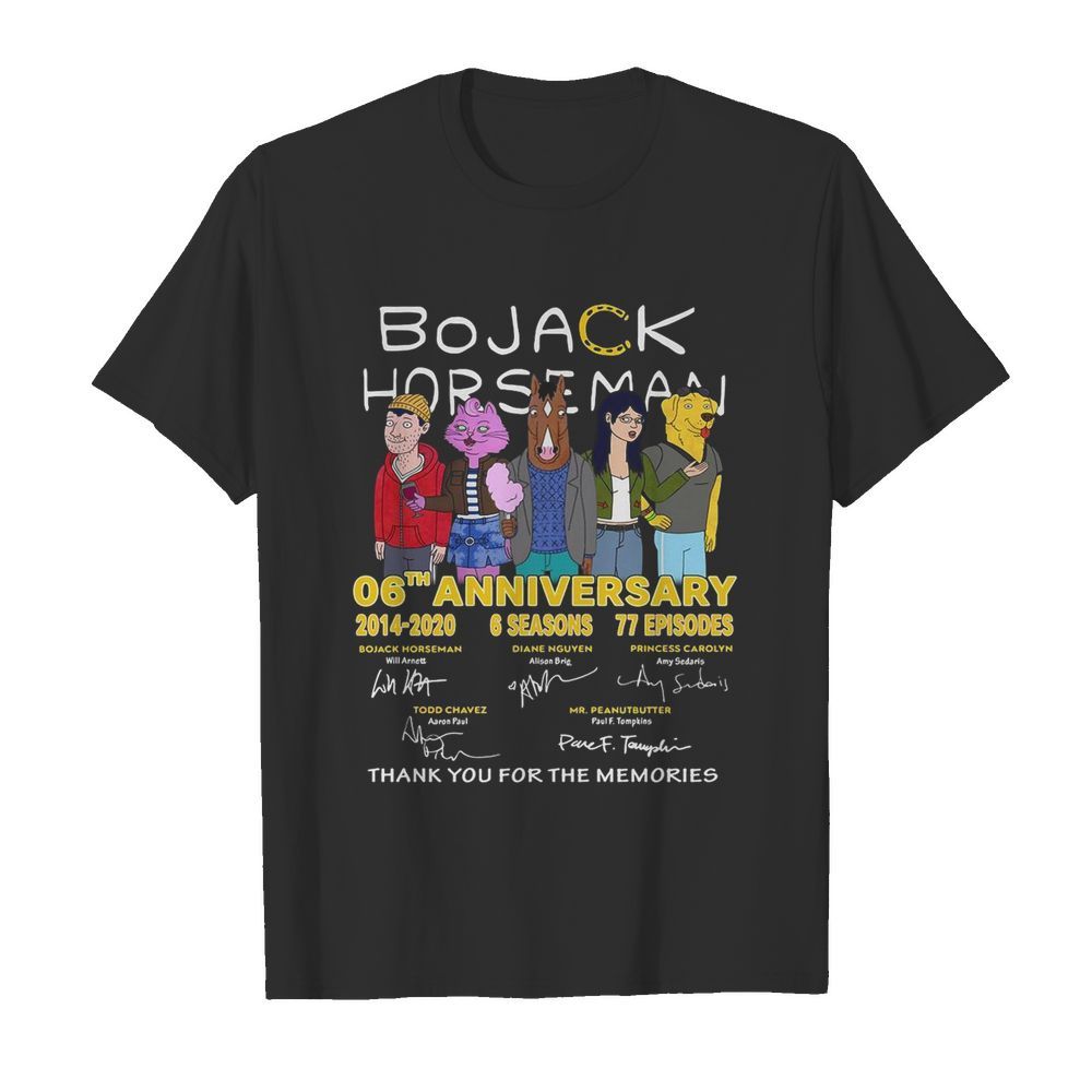 Bojack Horseman 06th Anniversary 2014 2020 Thank You For The Memories Signatures shirt