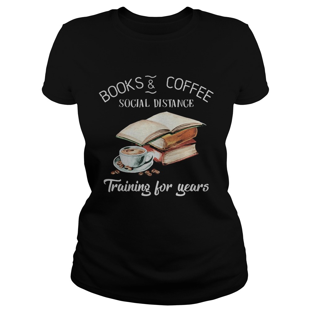 Books and coffee social distance training for years flower  Classic Ladies