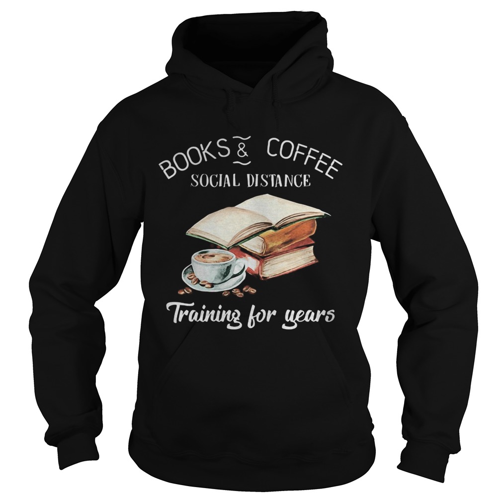 Books and coffee social distance training for years flower  Hoodie