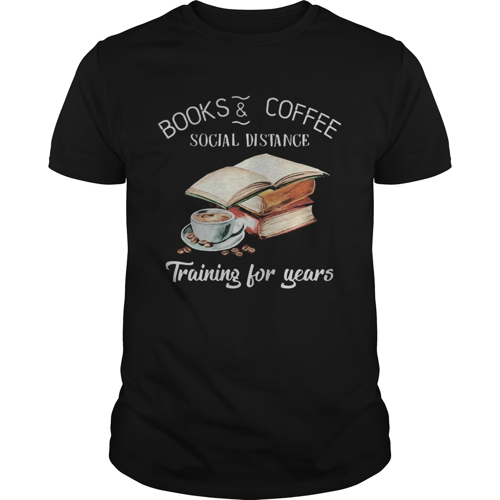 Books and coffee social distance training for years flower  Unisex