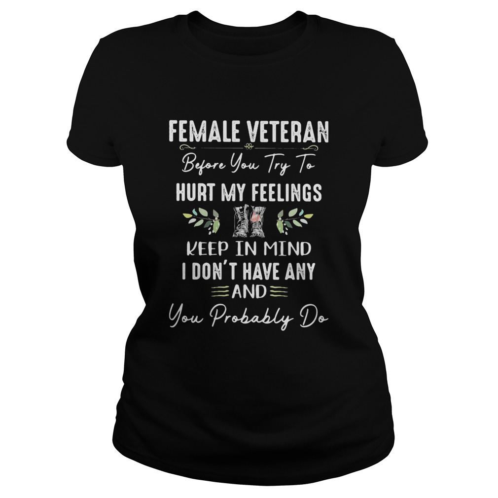 Boots Female veteran before you try to hurt my feelings keep in mind I dont have any and you proba Classic Ladies