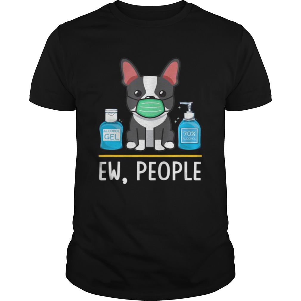 Boston Terrier Dog Face Mask Hand Sanitizer Funny Ew People  Unisex