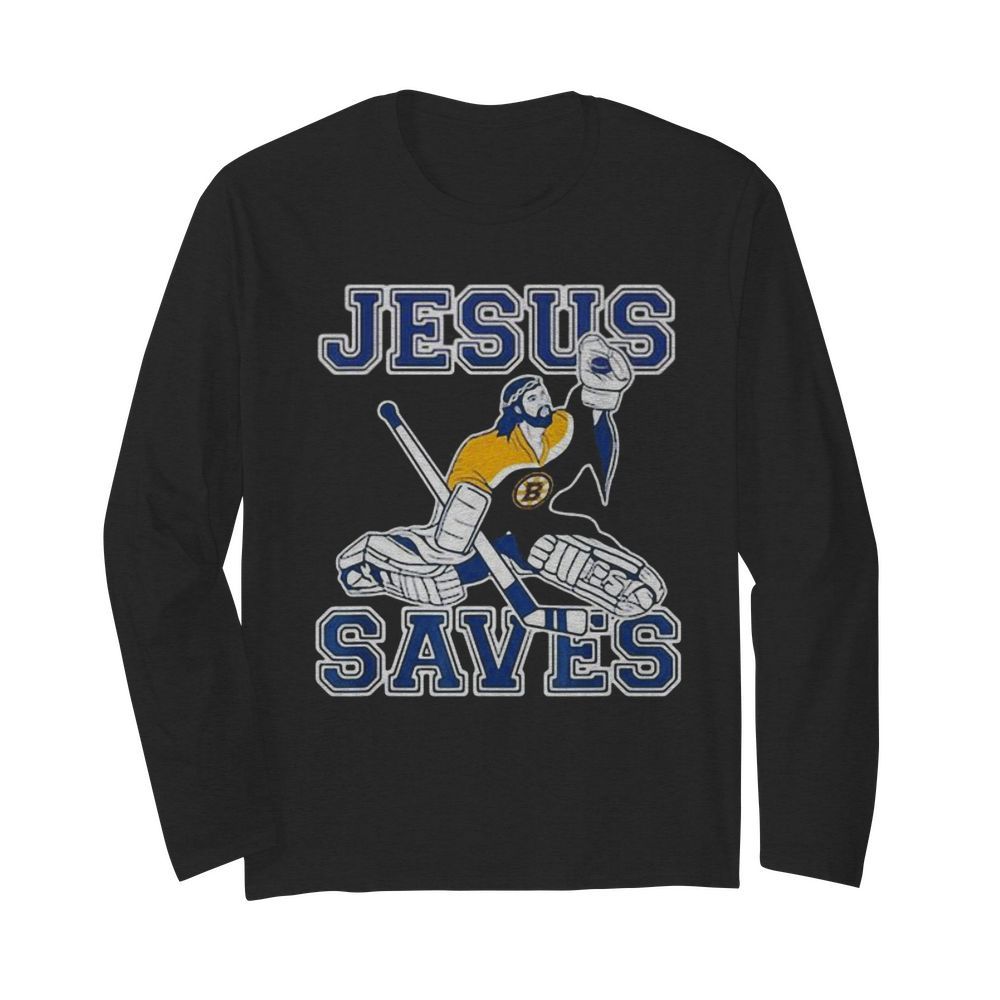 Boston bruins hockey jesus saves  Long Sleeved T-shirt 