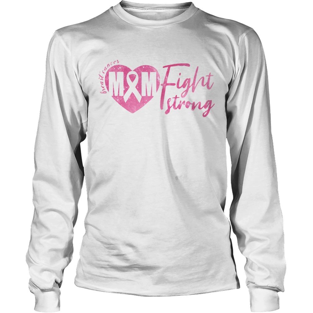 Breast Cancer MM Fight Strong  Long Sleeve