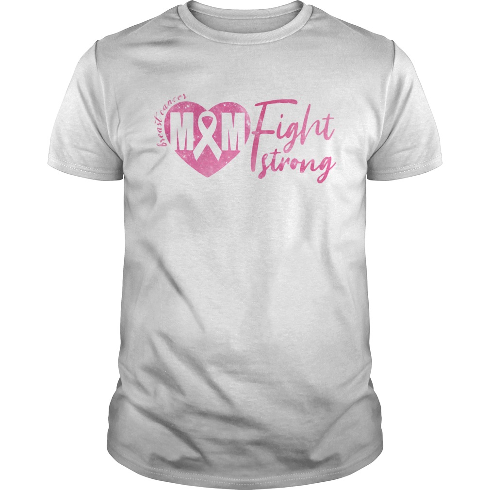 Breast Cancer MM Fight Strong  Unisex