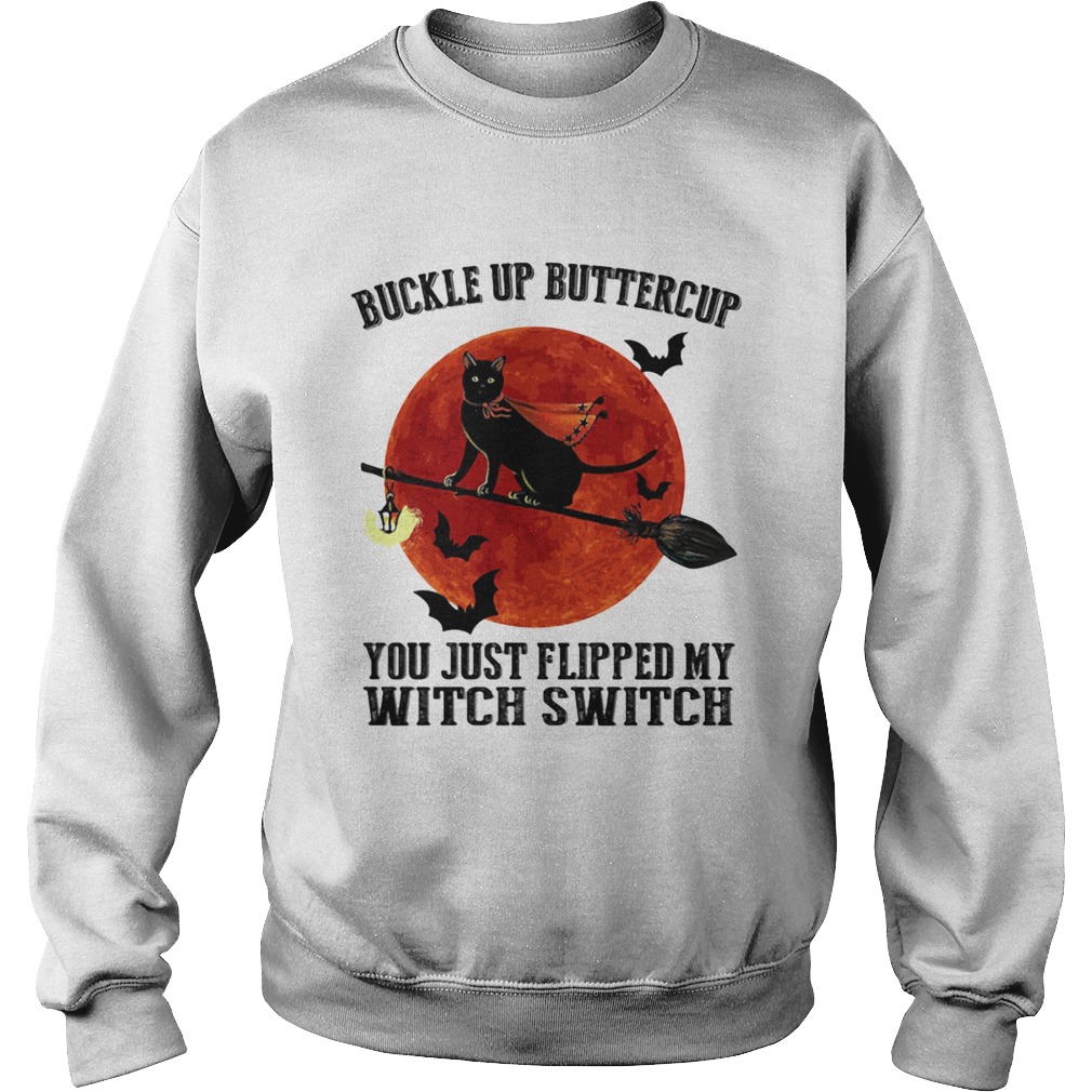 Buckle Up Buttercup You Just Flipped My Witch Switch Cat Sunset Halloween  Sweatshirt