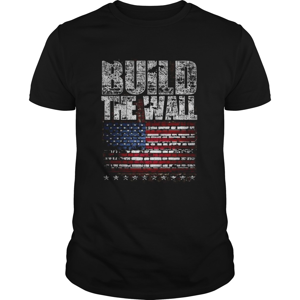 Build the wall american flag independence day wall shirt