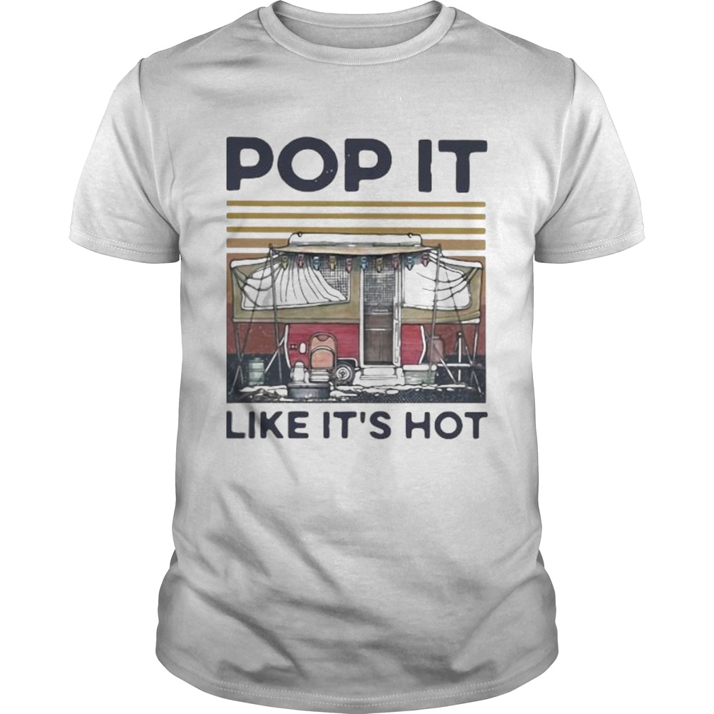 Camping Pop it like its hot vintage retro shirt