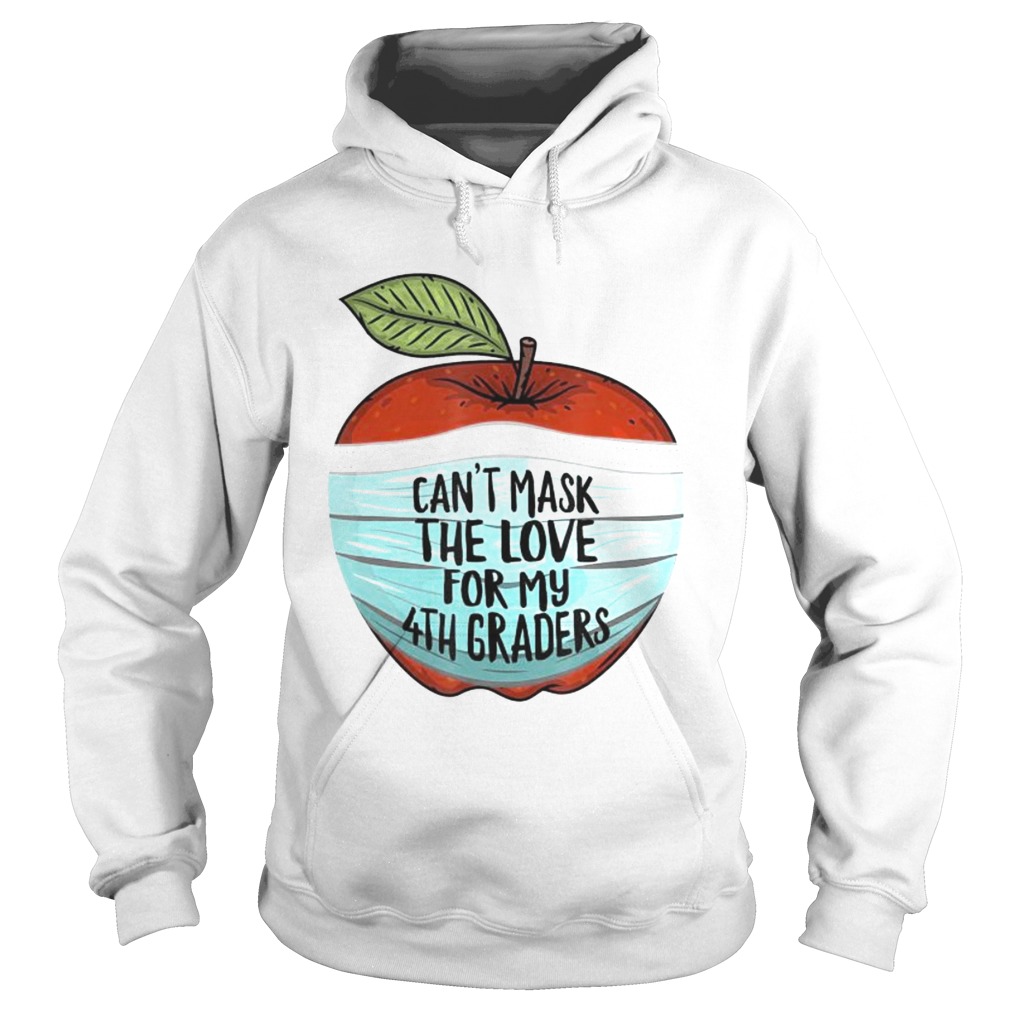 Cant Mask My Love For My Fourth Graders 4th Grade Teacher  Hoodie