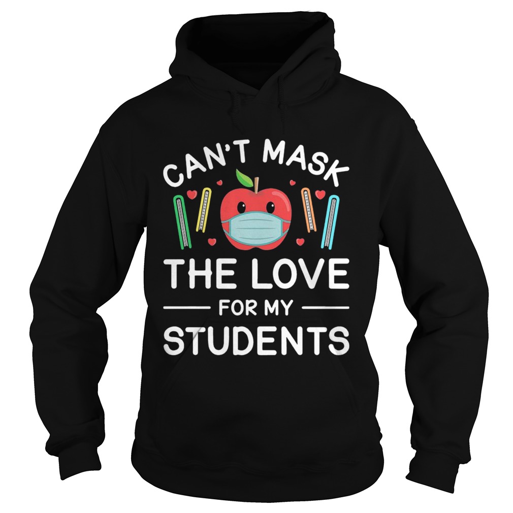 Cant Mask The Love For My Students  Hoodie