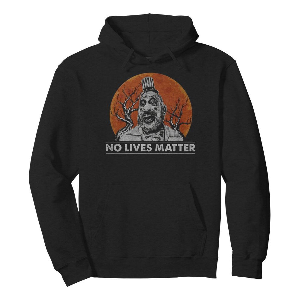 Captain Spaulding No Lives Matter Halloween  Unisex Hoodie