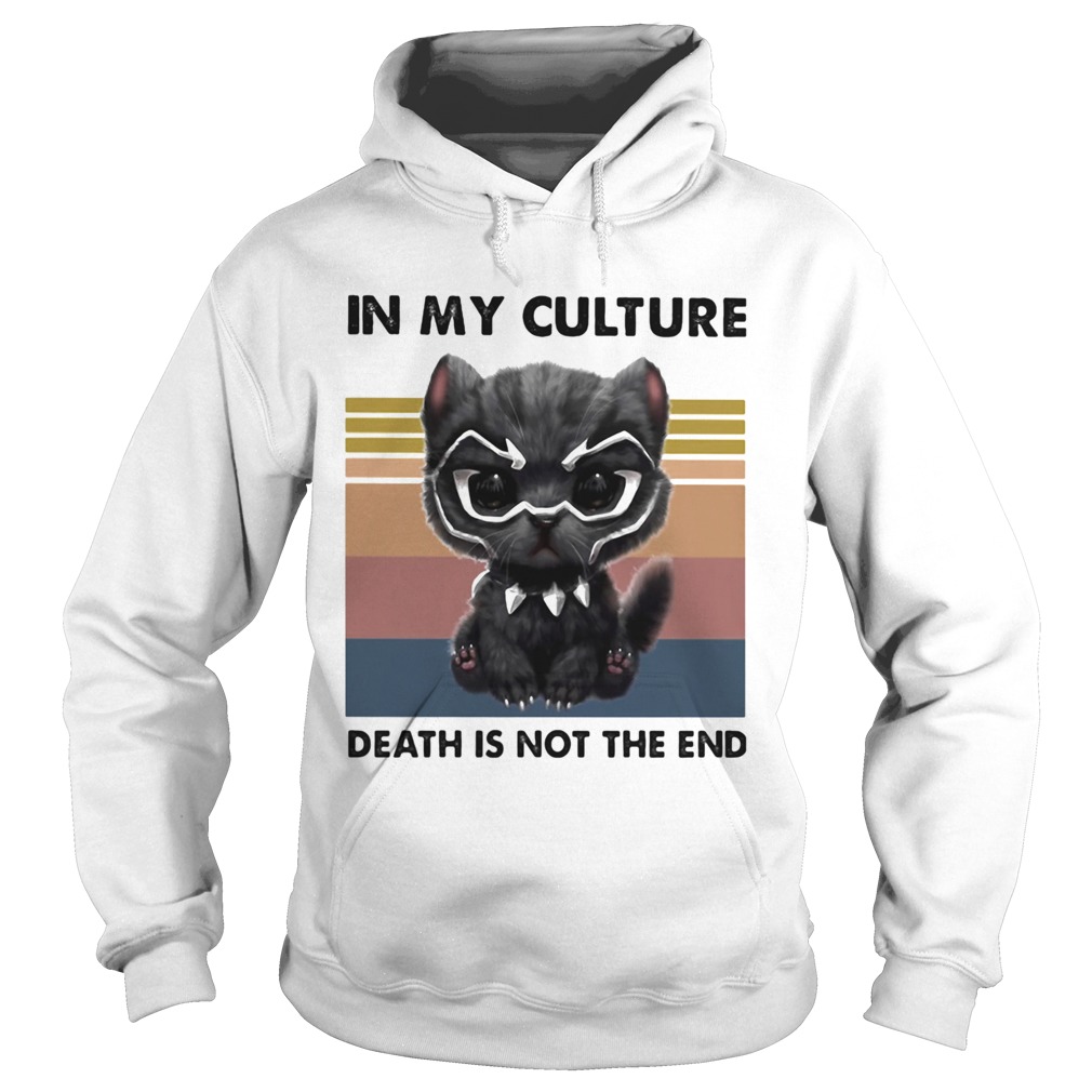 Cat Black Pantherio in my culture death is no the end vintage retro  Hoodie