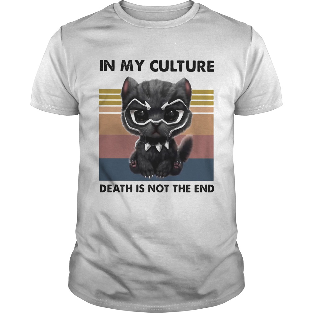 Cat Black Pantherio in my culture death is no the end vintage retro  Unisex