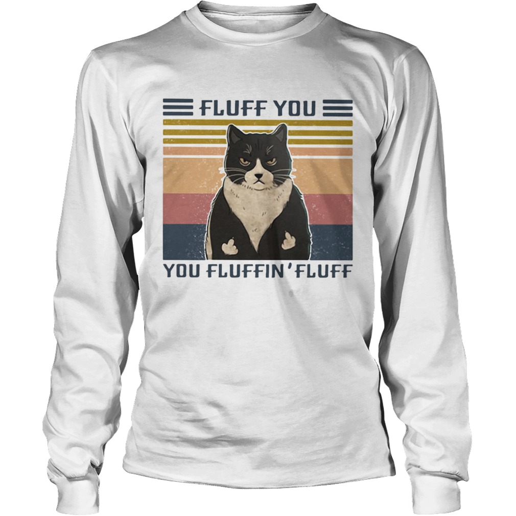 Cat Fluff you You Fluffin Fluff Vintage retro  Long Sleeve