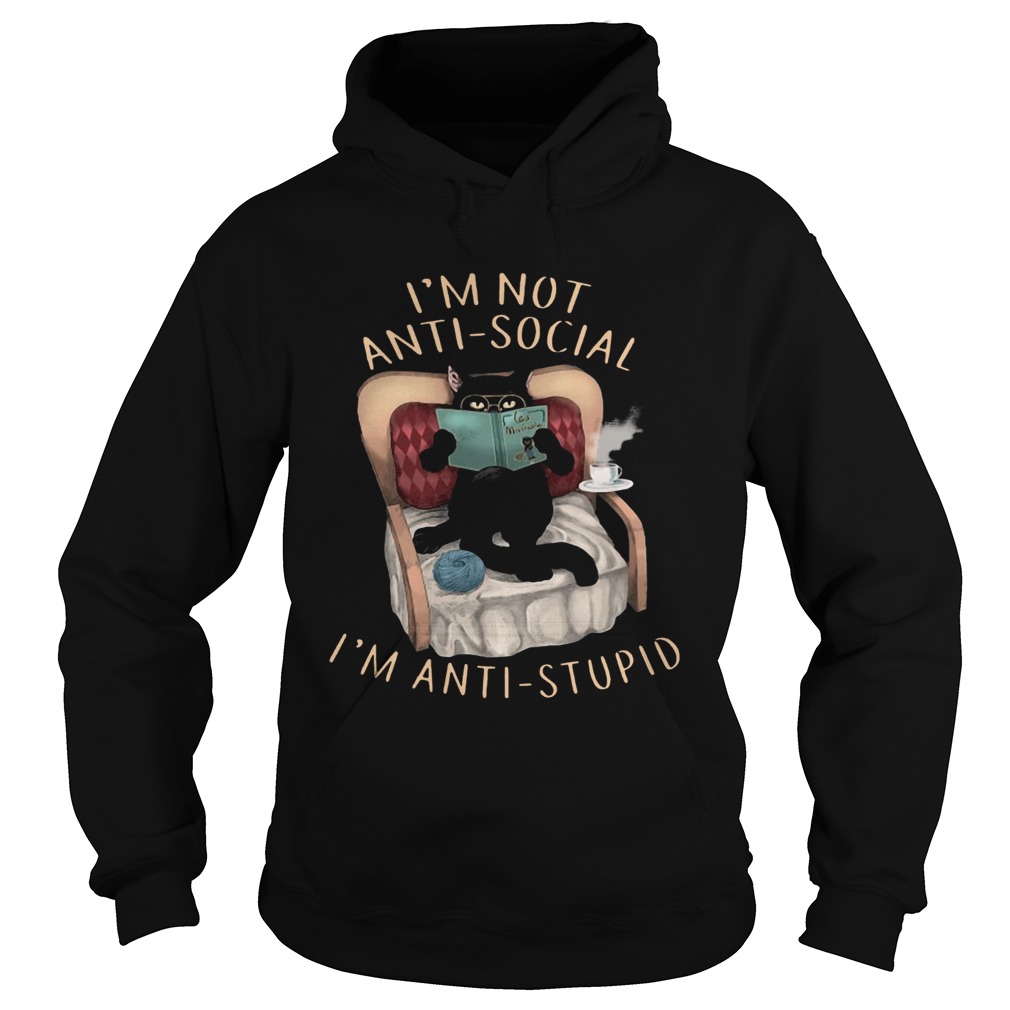 Cat Im Not Anti social Im Anti stupid  Hoodie