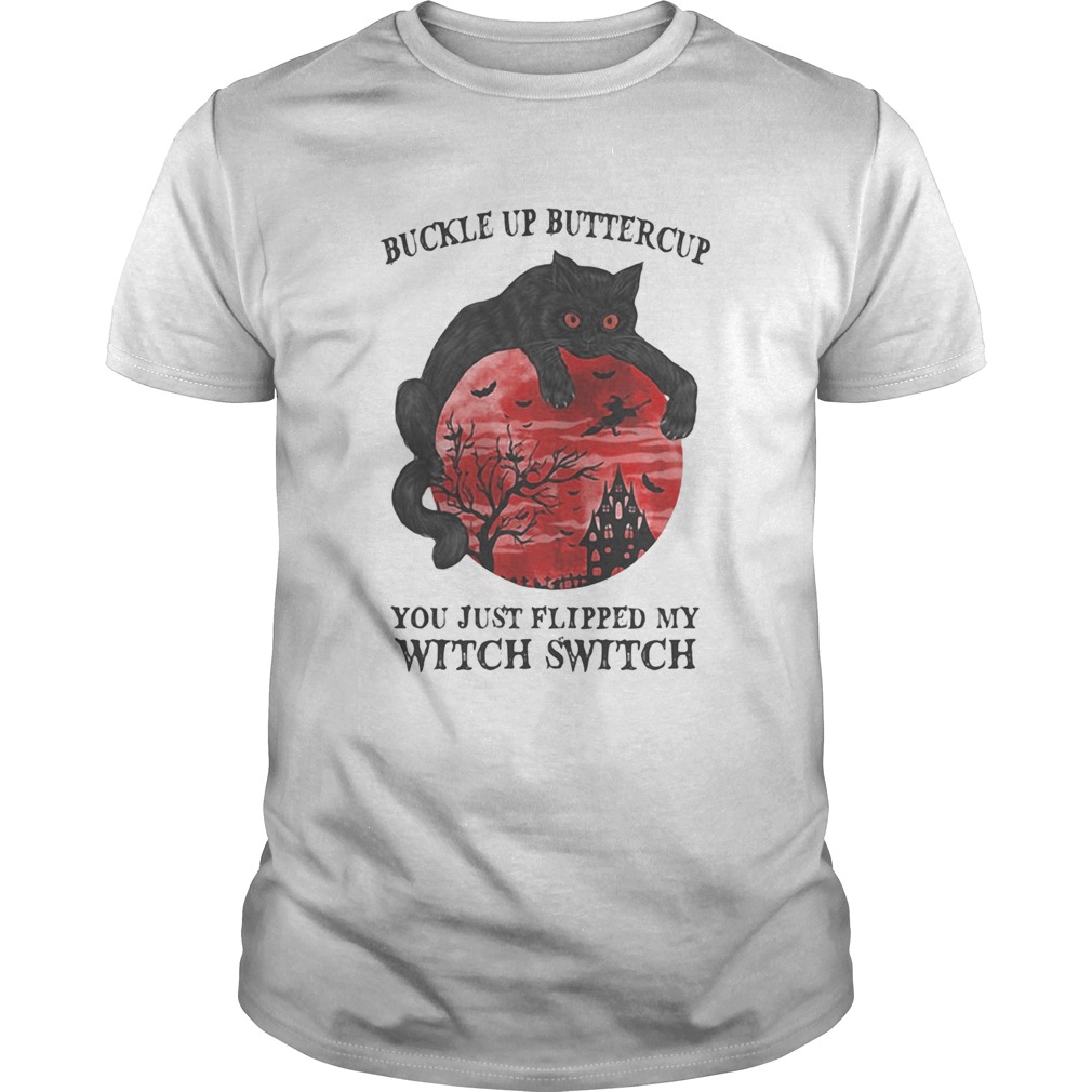 Cat buckle up buttercup you just flipped my witch switch sunset shirt