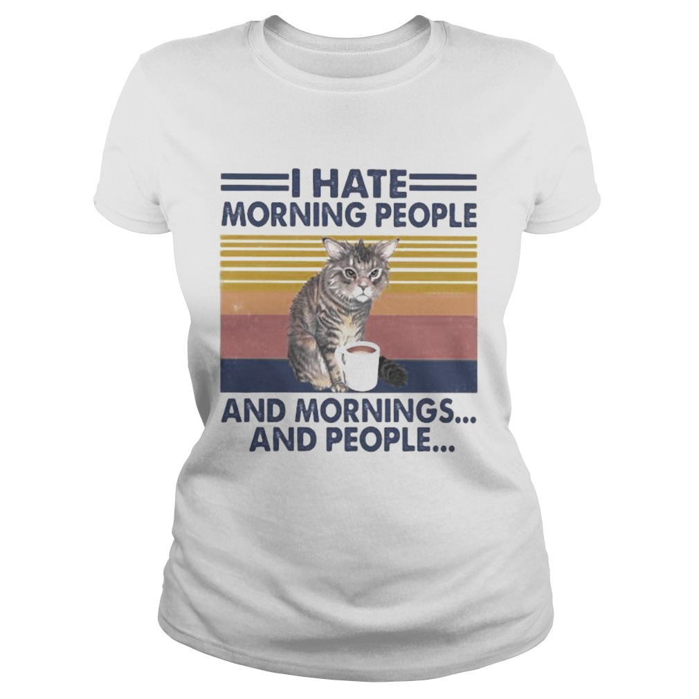 Cat drink I hate morning people and mornings and people vintage retro  Classic Ladies