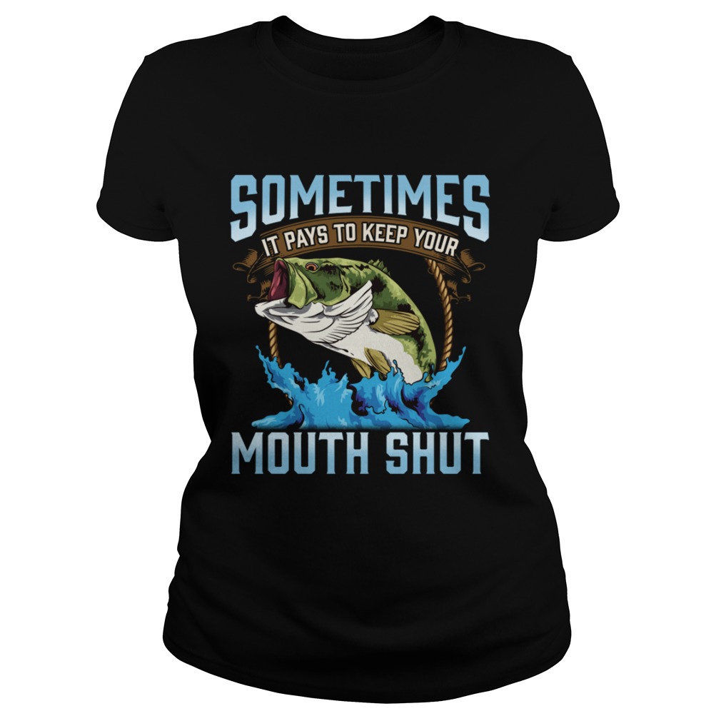 Catching Fish Keep Your Mouth Shut Fisherman Quote  Classic Ladies