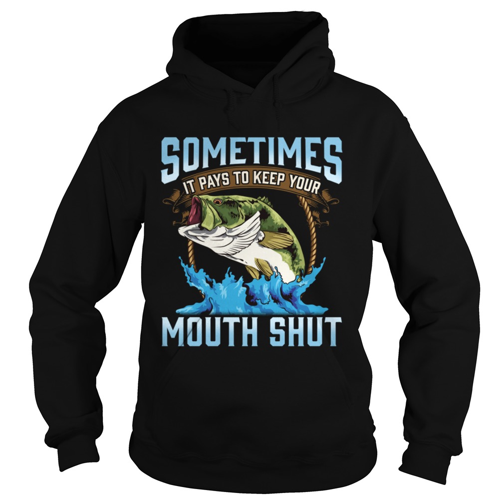 Catching Fish Keep Your Mouth Shut Fisherman Quote  Hoodie